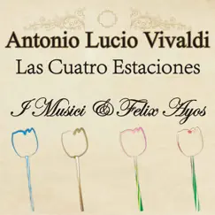 Antonio Lucio Vivaldi: Las Cuatro Estaciones by I Musici & Felix Ayo album reviews, ratings, credits