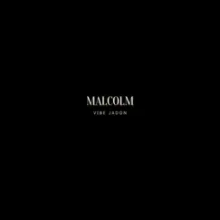 Malcolm - Single by Vibe Jadon album reviews, ratings, credits
