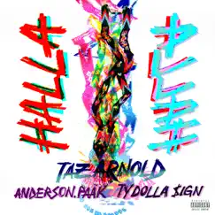 Halla (feat. Anderson .Paak & Ty Dolla $ign) - Single by Taz Arnold album reviews, ratings, credits