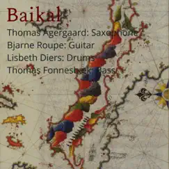 Baikal (feat. Thomas Fonnesbæk & Lisbeth Diers) - EP by Thomas Agergaard & Bjarne Roupé album reviews, ratings, credits