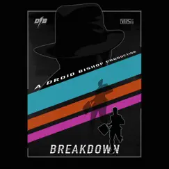 Breakdown - Single by Droid Bishop album reviews, ratings, credits