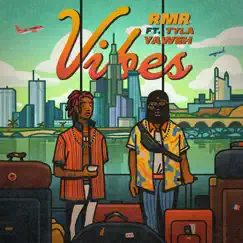 Vibes (feat. Tyla Yaweh) - Single by RMR album reviews, ratings, credits