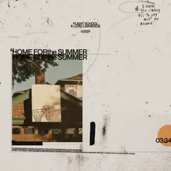 Home For the Summer - Single by Flight School & Lord Lawrence album reviews, ratings, credits