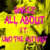 ALL ABOUT (feat. UnoTheActivist) - Single album lyrics, reviews, download