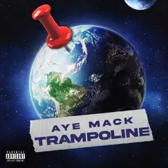 Trampoline - Single by Aye Mack album reviews, ratings, credits