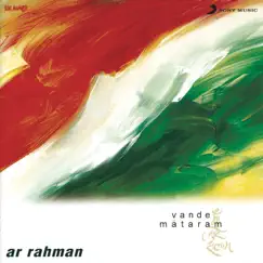 Vande Mataram by A.R. Rahman album reviews, ratings, credits