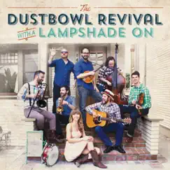 With a Lampshade On by Dustbowl Revival album reviews, ratings, credits
