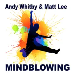 Mindblowing 2008 - Single by Andy Whitby & Matt Lee album reviews, ratings, credits