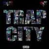 Trap City album lyrics, reviews, download