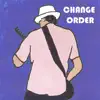 Change Order album lyrics, reviews, download
