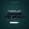 Around the World (feat. M3RON3) - Single album lyrics, reviews, download