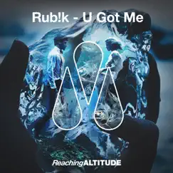 U Got Me - Single by Rub!k album reviews, ratings, credits