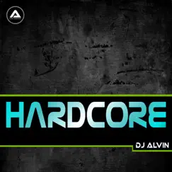 Hardcore - Single by DJ Alvin album reviews, ratings, credits