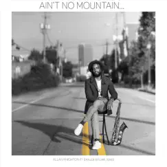 Ain't No Mountain (feat. Emajor & Flair Jones) Song Lyrics