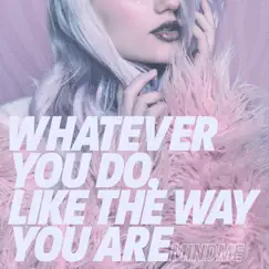 Whatever You Do (feat. Dominique Calvillo) Song Lyrics