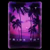 Ride To - Single album lyrics, reviews, download