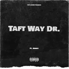 Taft Way Dr (feat. Benny) - Single by Xim Lahren album reviews, ratings, credits