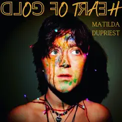 Heart of Gold - Single by Matilda DuPriest album reviews, ratings, credits