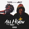 All I Know (feat. Mozzy) - Single album lyrics, reviews, download
