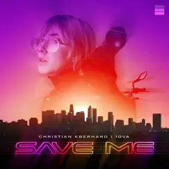 Save Me - Single by Christian Eberhard & Iova album reviews, ratings, credits