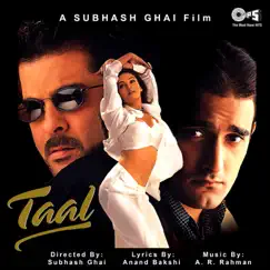 Taal (Original Motion Picture Soundtrack) by A.R. Rahman album reviews, ratings, credits