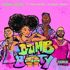 Dumb Booty (feat. Paulino Rey, Mc Dede & Randy) Song Lyrics