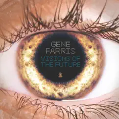 Visions of the Future the Remixes - Single by Gene Farris album reviews, ratings, credits
