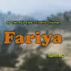 Fariya - Single album lyrics, reviews, download