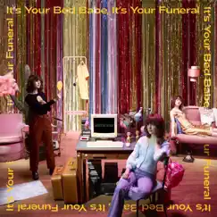 It's Your Bed Babe, It's Your Funeral - EP by Maisie Peters album reviews, ratings, credits