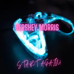 Start Again! - Single by Hershey Morris album reviews, ratings, credits