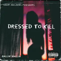 Dressed To Kill (feat. Jim Wallin SR & E & J) Song Lyrics