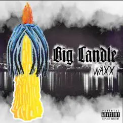 Big Candle - Single by Waxx album reviews, ratings, credits