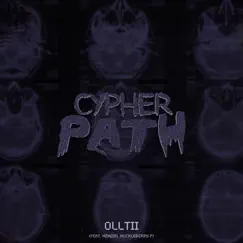 Cyperpath (feat. Huckleberry P & H2ADIN) - Single by Olltii album reviews, ratings, credits