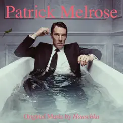 Patrick Melrose (Music from the Original TV Series) by Hauschka album reviews, ratings, credits