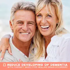 Reduce Developing of Dementia with Therapy Music for Healing Brain Disorders by Alan Samhita, Jenn Wontherne & Surya Ganesh album reviews, ratings, credits
