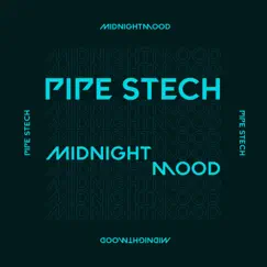 Midnight Mood - Single by Pipe Stech album reviews, ratings, credits