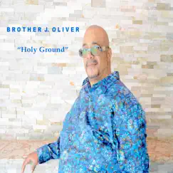 Holy Ground - Single by Brother J. Oliver album reviews, ratings, credits