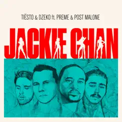 Jackie Chan (feat. Preme & Post Malone) - Single by Tiësto & Dzeko album reviews, ratings, credits