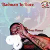 Badman in Love - Single album lyrics, reviews, download