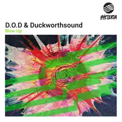 Blow Up - Single by D.O.D & Duckworthsound album reviews, ratings, credits