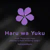 Haru Wa Yuku (From "Fate / Stay Night: Heaven's Feel III. Spring Song) [Piano Arrangement] song lyrics