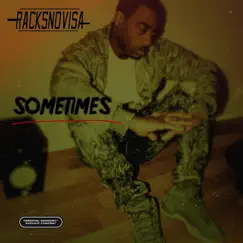 Sometimes - Single by Racksnovisa album reviews, ratings, credits