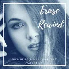 Erase / Rewind (feat. Valentina) - Single by Nico Heinz & Max Kuhn album reviews, ratings, credits
