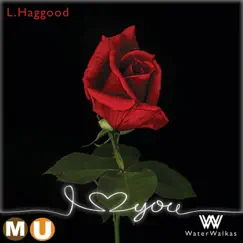 I Love You (feat. L. Haggood) Song Lyrics
