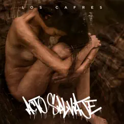 Acto Salvaje - Single by Los Cafres album reviews, ratings, credits