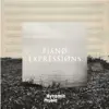 Piano Expressions album lyrics, reviews, download