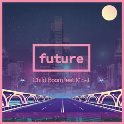 Future (feat. K 'S-J) Song Lyrics