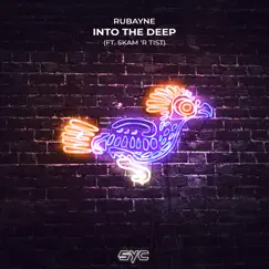 Into the Deep (feat. SKAM R' Tist) - Single by Rubayne album reviews, ratings, credits