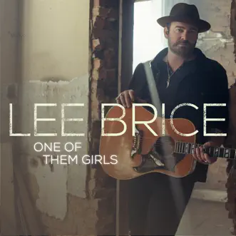 Download One of Them Girls Lee Brice MP3