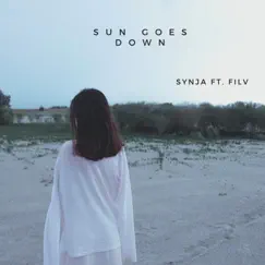 Sun Goes Down (feat. FILV) - Single by Synja album reviews, ratings, credits
